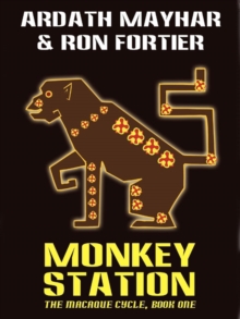 Image for Monkey Station: The Macaque Cycle, Book One