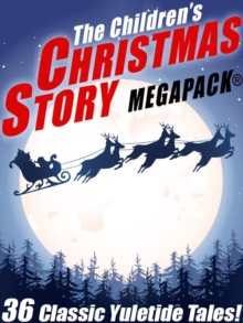 Image for Children's Christmas Story MEGAPACK(R): 36 Yuletide Tales