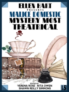 Image for Ellen Hart Presents Malice Domestic 15: Mystery Most Theatrical