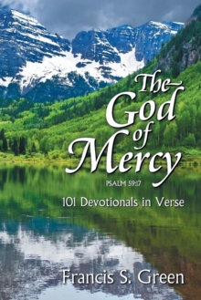 Image for The God of Mercy : 101 Devotionals in Verse