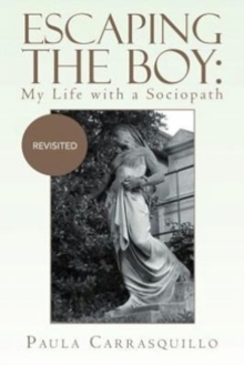 Image for Escaping the Boy : My Life with a Sociopath: Revisited