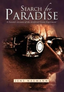Image for Search for Paradise : A Patient's Account of the Artificial Vision Experiment
