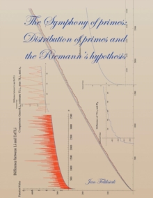 Image for The Symphony of Primes, Distribution of Primes and Riemann's Hypothesis