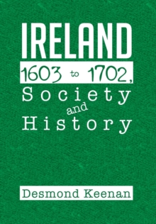 Image for Ireland 1603-1702, Society and History