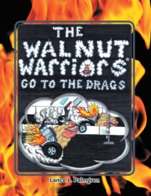 Image for Walnut Warriors(R) (Go to the Drags): Go to the Drags