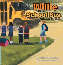 Image for Willie and the School Bus: Willie and the Man