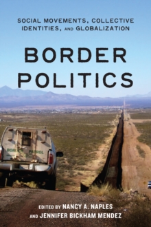 Image for Border politics: social movements, collective identities, and globalization