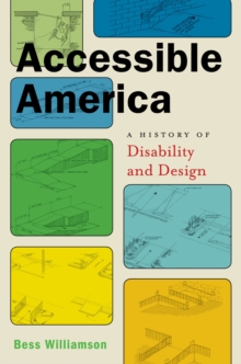 Image for Accessible America: a history of disability and design