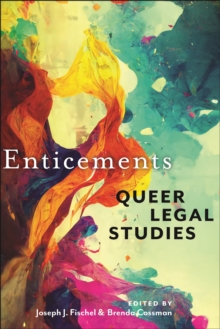 Image for Enticements : Queer Legal Studies: Queer Legal Studies