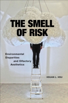 Image for The smell of risk: environmental disparities and olfactory aesthetics