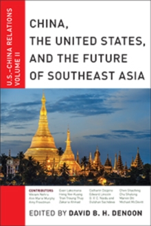 Image for China, the United States and the future of southeast Asia