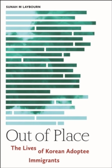 Image for Out of Place: The Lives of Korean Adoptee Immigrants