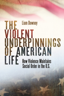 Image for Violent Underpinnings of American Life