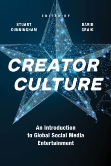 Creator Culture: An Introduction to Global Social Media Entertainment