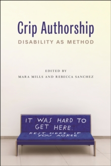 Image for Crip authorship  : disability as method