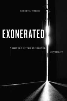 Image for Exonerated  : a history of the innocence movement