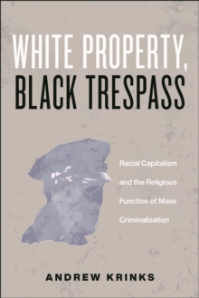 Image for White Property, Black Trespass