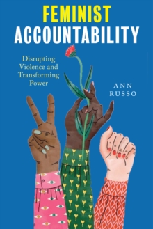 Image for Feminist accountability: disrupting violence and transforming power