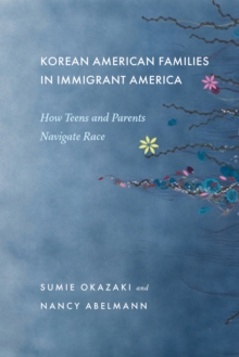 Korean American Families in Immigrant America