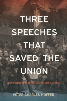 Image for Three Speeches that Saved the Union