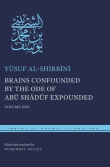 Image for Brains Confounded by the Ode of Abu Shaduf Expounded : Volume One