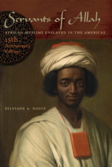 Image for Servants of Allah  : African Muslims enslaved in the Americas