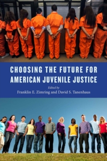 Image for Choosing the future for American juvenile justice