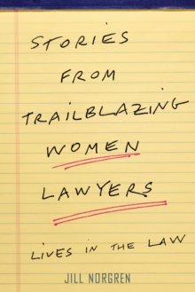 Image for Stories from Trailblazing Women Lawyers : Lives in the Law