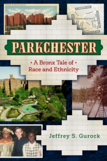 Image for Parkchester: a Bronx tale of race and ethnicity