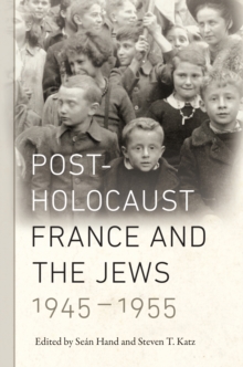 Image for Post-Holocaust France and the Jews, 1945-1955: Edited by Seán Hand and Steven T. Katz