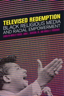 Image for Televised redemption  : Black religious media and racial empowerment