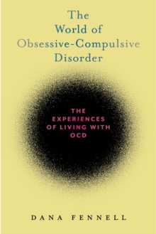 The World of Obsessive-Compulsive Disorder: The Experiences of Living with OCD