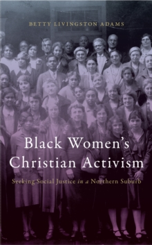 Image for Black women's Christian activism: seeking social justice in a northern suburb
