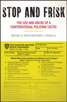 Image for Stop and Frisk: The Use and Abuse of a Controversial Policing Tactic
