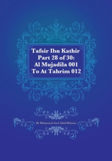 Image for Tafsir Ibn Kathir Part 28 of 30 : Al Mujadila 001 To At Tahrim 012