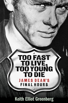 Image for Too fast to live, too young to die  : James Dean's final hours