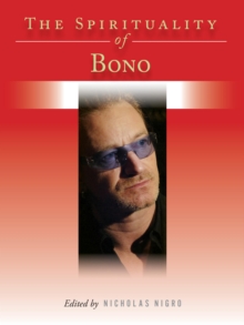Image for The spirituality of Bono