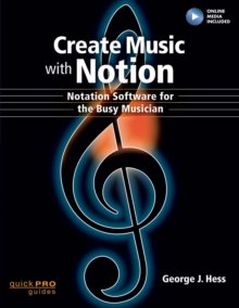 Image for Create music with Notion  : motation software for the busy musician