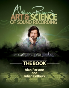 Image for Alan Parsons' art & science of sound recording: the book