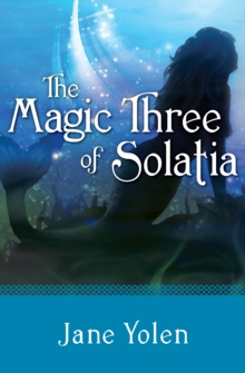 Image for The magic three of Solatia