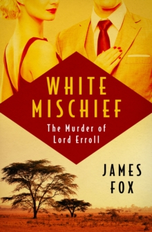Image for White Mischief: The Murder of Lord Erroll
