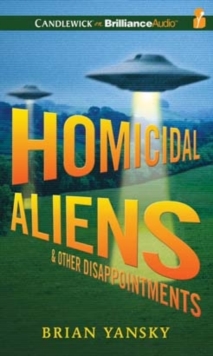 Image for Homicidal Aliens And Other Disappointments
