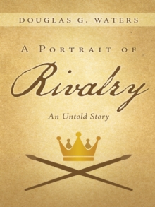 Image for Portrait of Rivalry: An Untold Story
