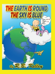 Image for The Earth Is Round the Sky Is Blue
