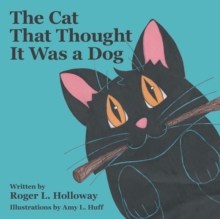 Image for The Cat That Thought It Was a Dog
