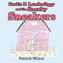 Image for Curtis P. Lambadiggy and the Sneaky Sneakers