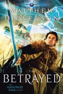 Image for The Betrayed : The Daegmon War: Book 2
