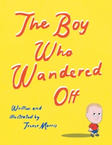 Image for Boy Who Wandered Off