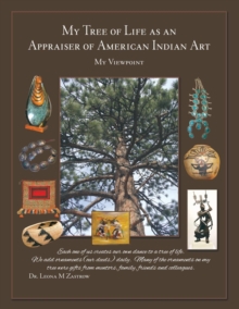 Image for My Tree of Life as an Appraiser of American Indian Art