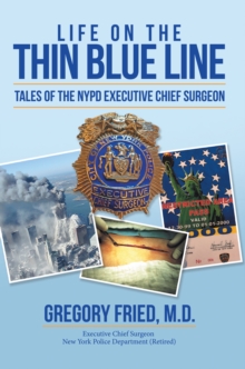 Image for Life on the Thin Blue Line: Tales of the Nypd Executive Chief Surgeon
